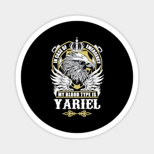 Yariel Name T Shirt - In Case Of Emergency My Blood Type Is Yariel Gift Item Magnet